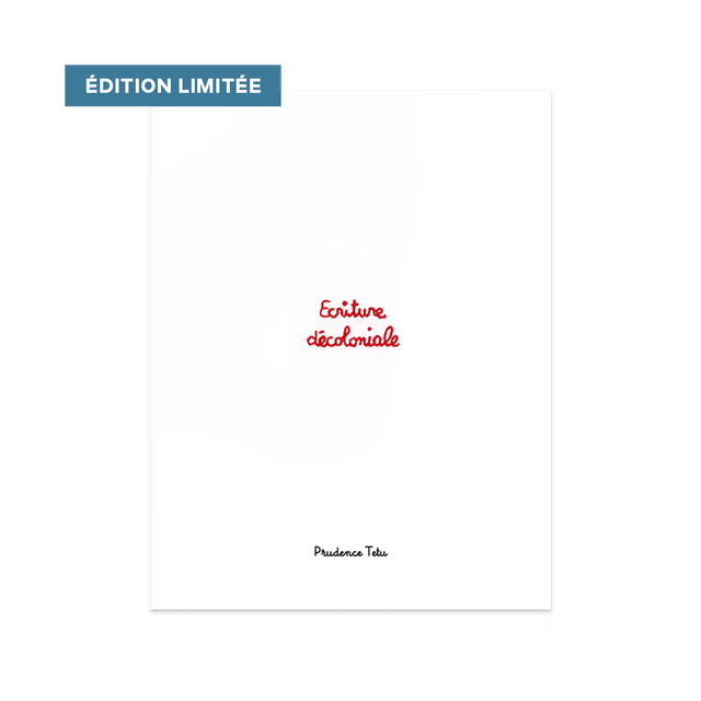   TÊTU Prudence, Écriture décoloniale [Édition limitée] 