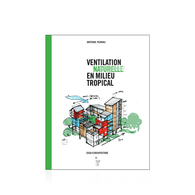PERRAU Antoine - Ventilation naturelle en milieu tropical 