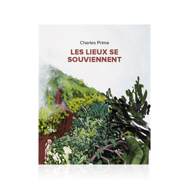 PRIME Charles - Les lieux se souviennent 