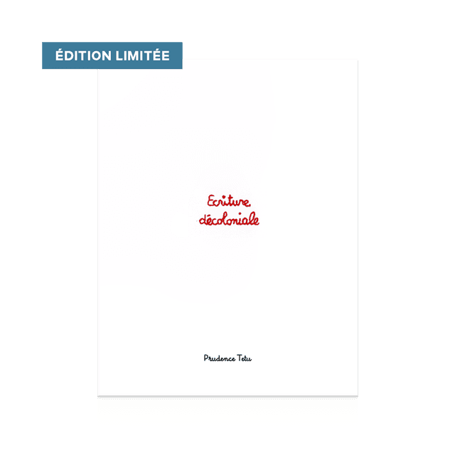   TÊTU Prudence, Écriture décoloniale [Édition limitée] 