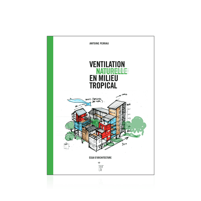 PERRAU Antoine - Ventilation naturelle en milieu tropical 