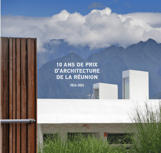 10 ANS DE PRIX D&#039;ARCHITECTURE DE LA RÉUNION