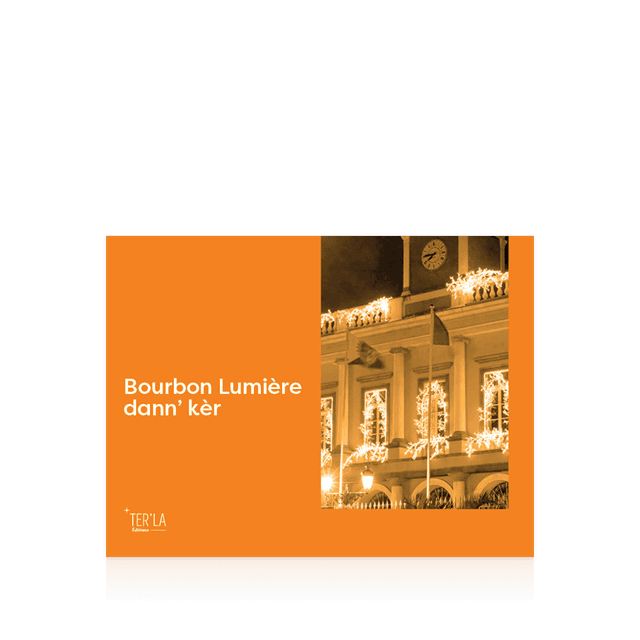 Bourbon Lumière dann kèr